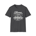 Home Is Where The Paws Are T-Shirt