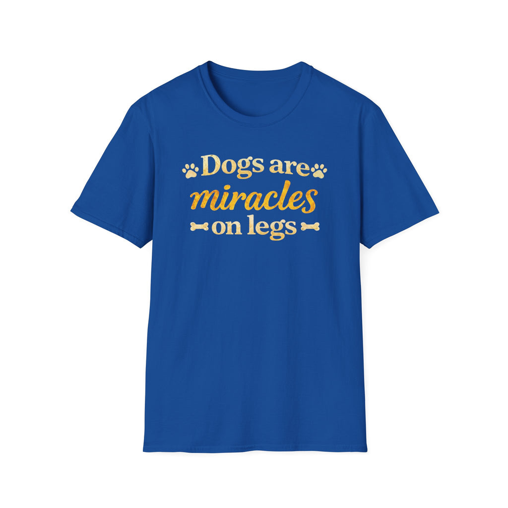 Dogs Are Miracles on Legs T-Shirt