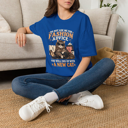 Cat Fashion Tee - "Do Not Ask Me For Fashion Advice" Graphic T-Shirt