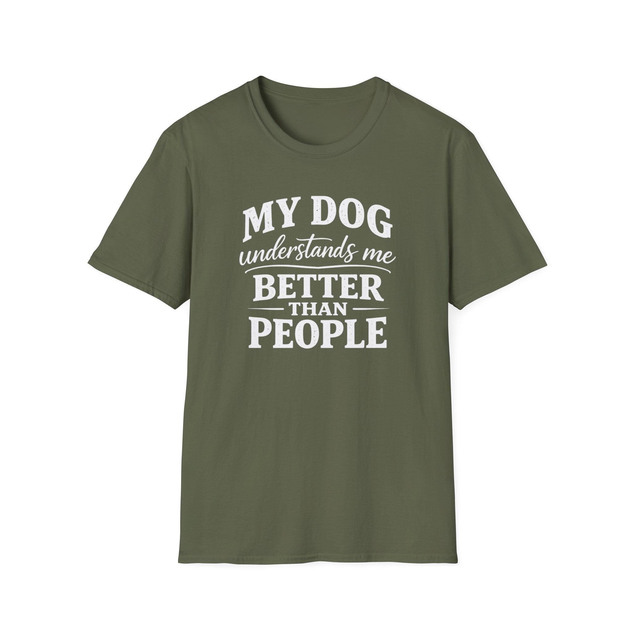 Dog Lover T-Shirt — "My Dog Understands Me Better Than People" Graphic Tee