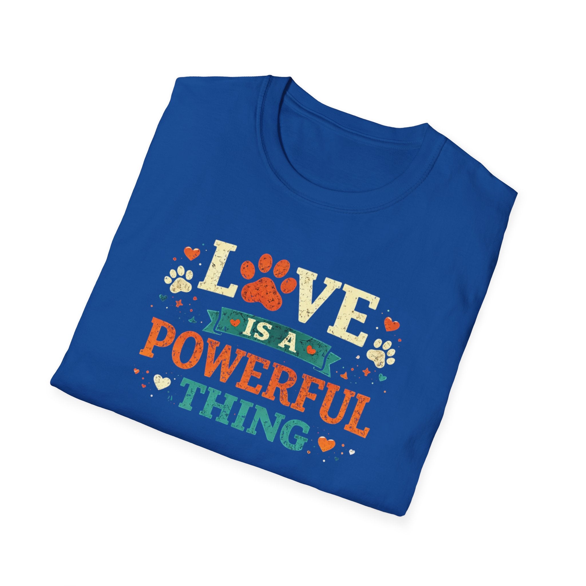 Love Is a Powerful Thing T-Shirt — Cute Paw Print Pet Lover Tee