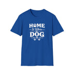 Home Is Where My Dog Is T-Shirt