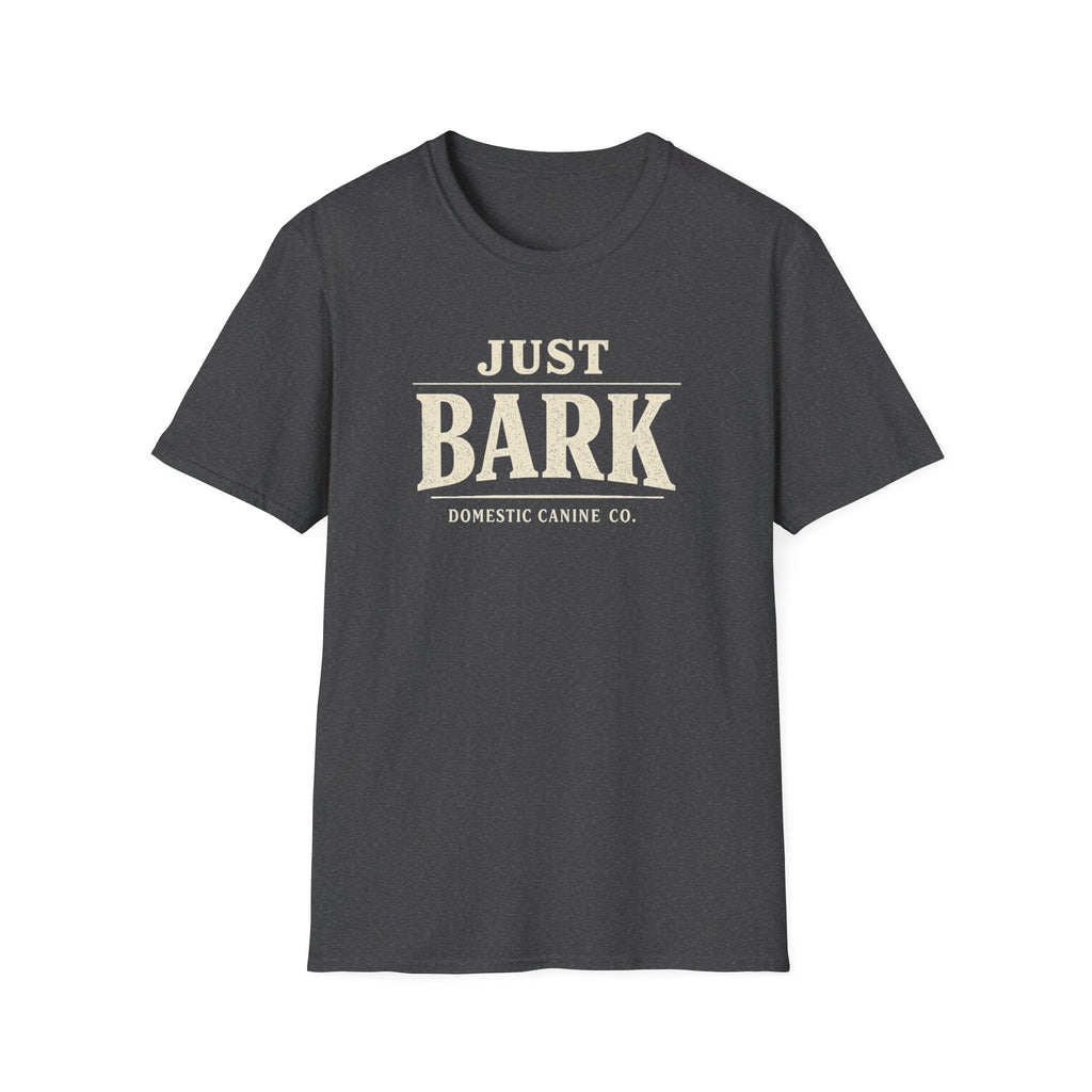 Just Bark T-Shirt — Retro Dog Lover Tee