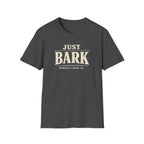 Just Bark T-Shirt — Retro Dog Lover Tee