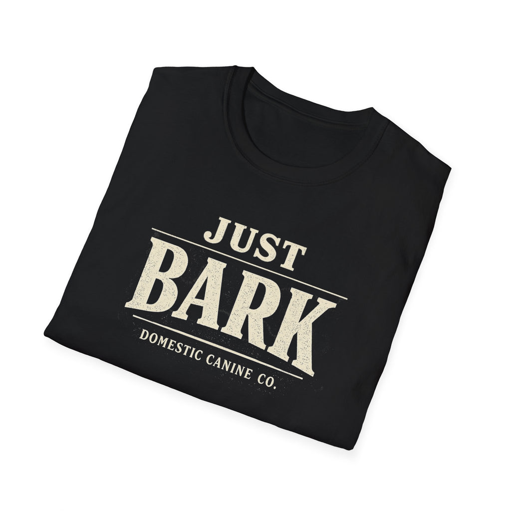 Just Bark T-Shirt — Retro Dog Lover Tee