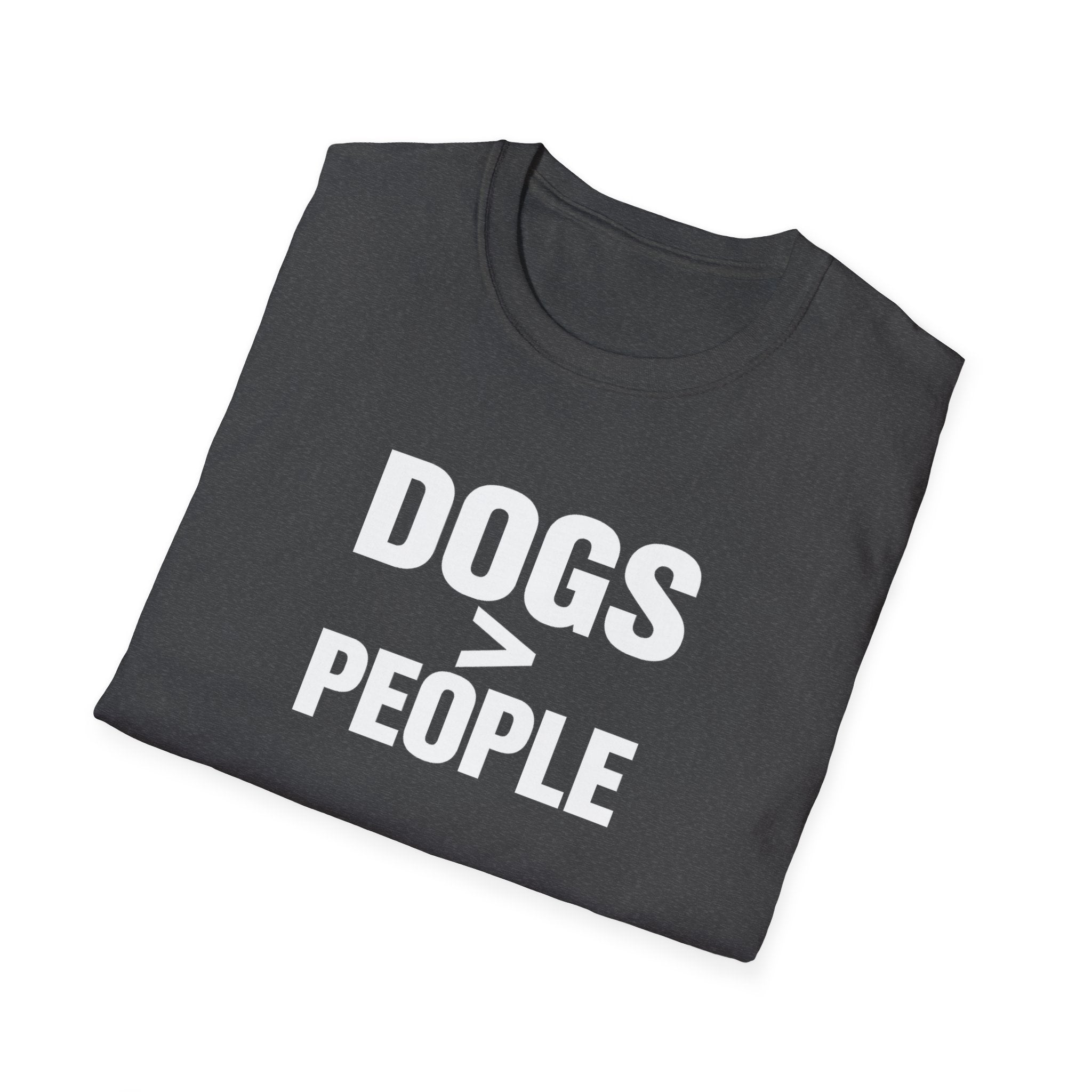 Dogs > People T-Shirt — Funny Dog Lover Tee