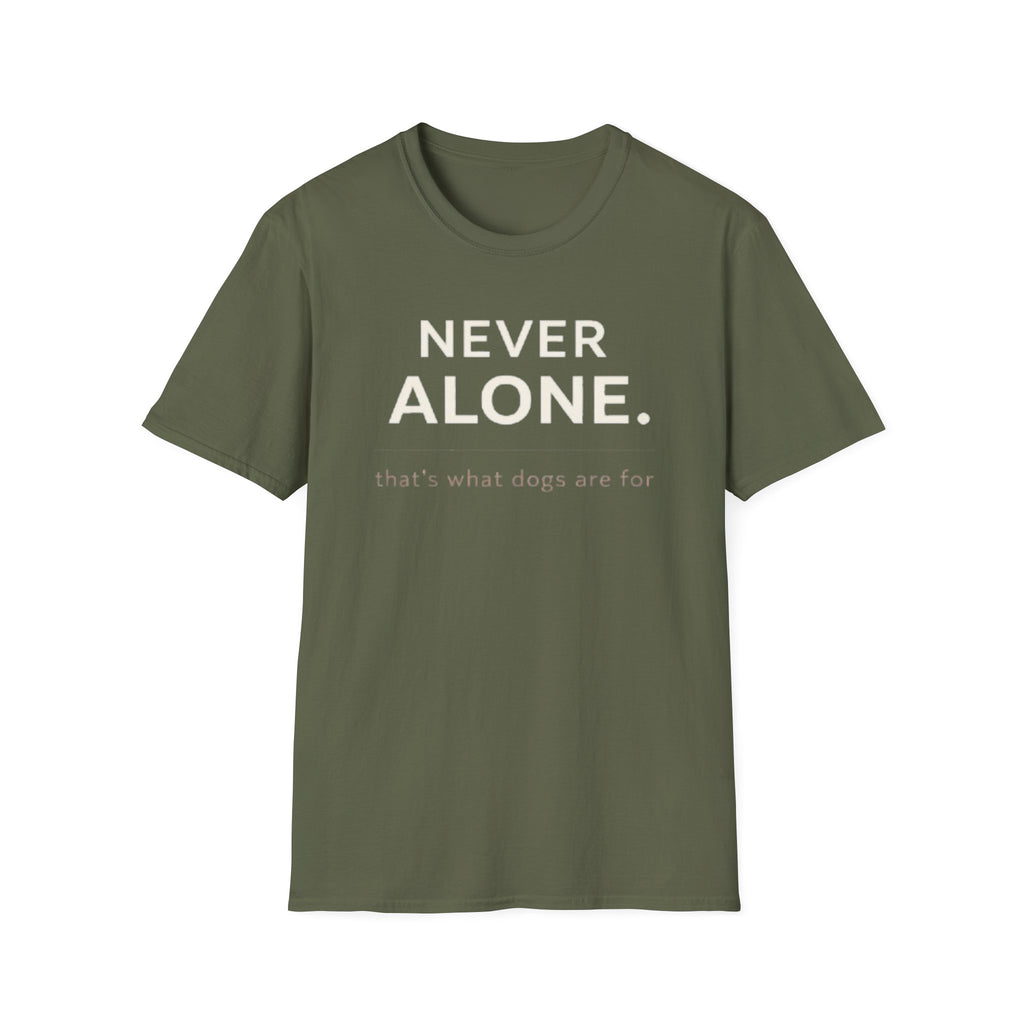 T-Shirt — "Never Alone" Dog Lover Tee