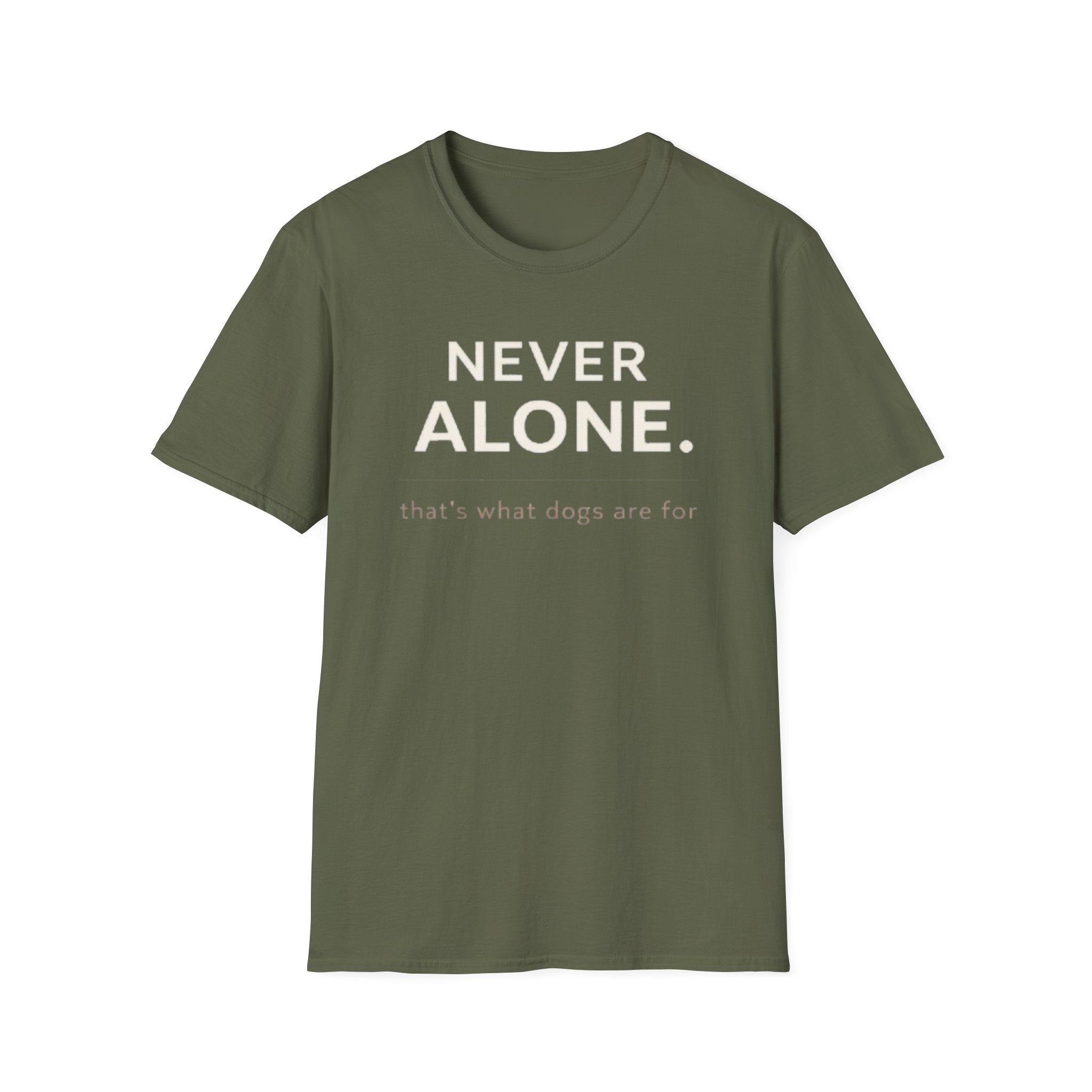 T-Shirt — "Never Alone" Dog Lover Tee