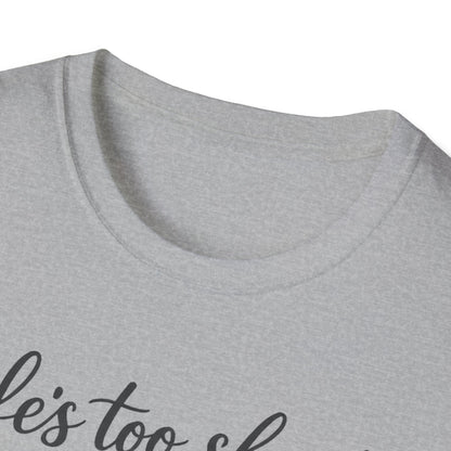 Life's Too Short to Say No to Dogs T-Shirt