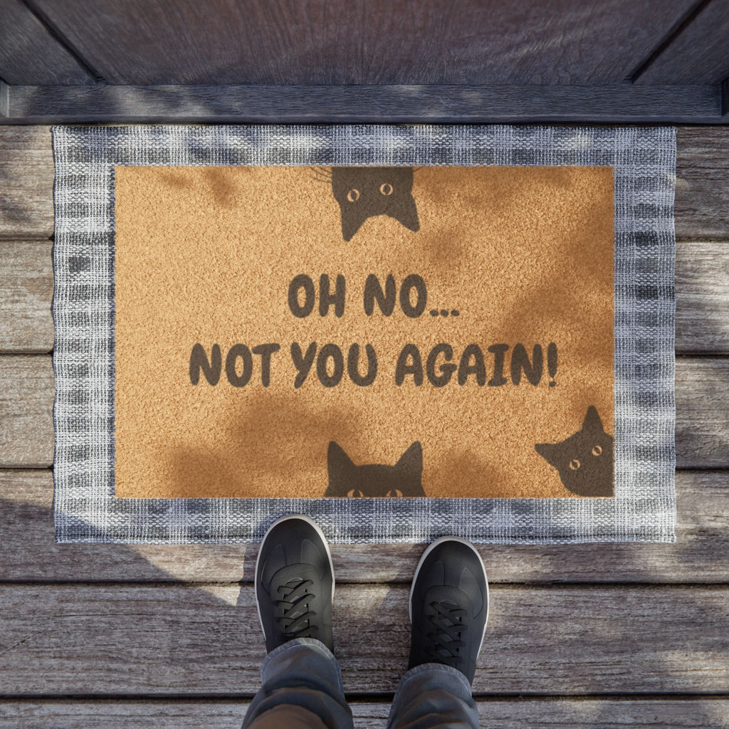 Doormat — “Oh No… Not You Again!” Funny Cat Welcome Mat