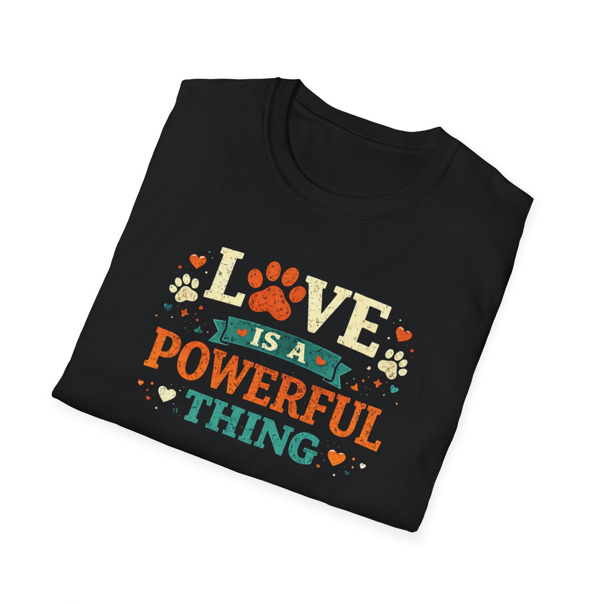 Love Is a Powerful Thing T-Shirt — Cute Paw Print Pet Lover Tee