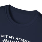 Camiseta para amantes de los gatos: «Para llamar mi atención, grita miau tan fuerte como puedas». Camiseta divertida para mascotas.