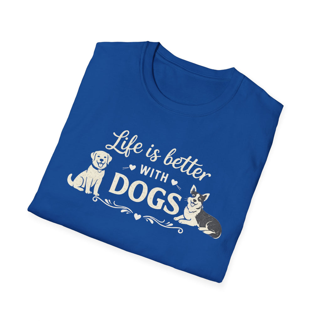 Life Is Better With Dogs T-Shirt — Dog Lover Tee