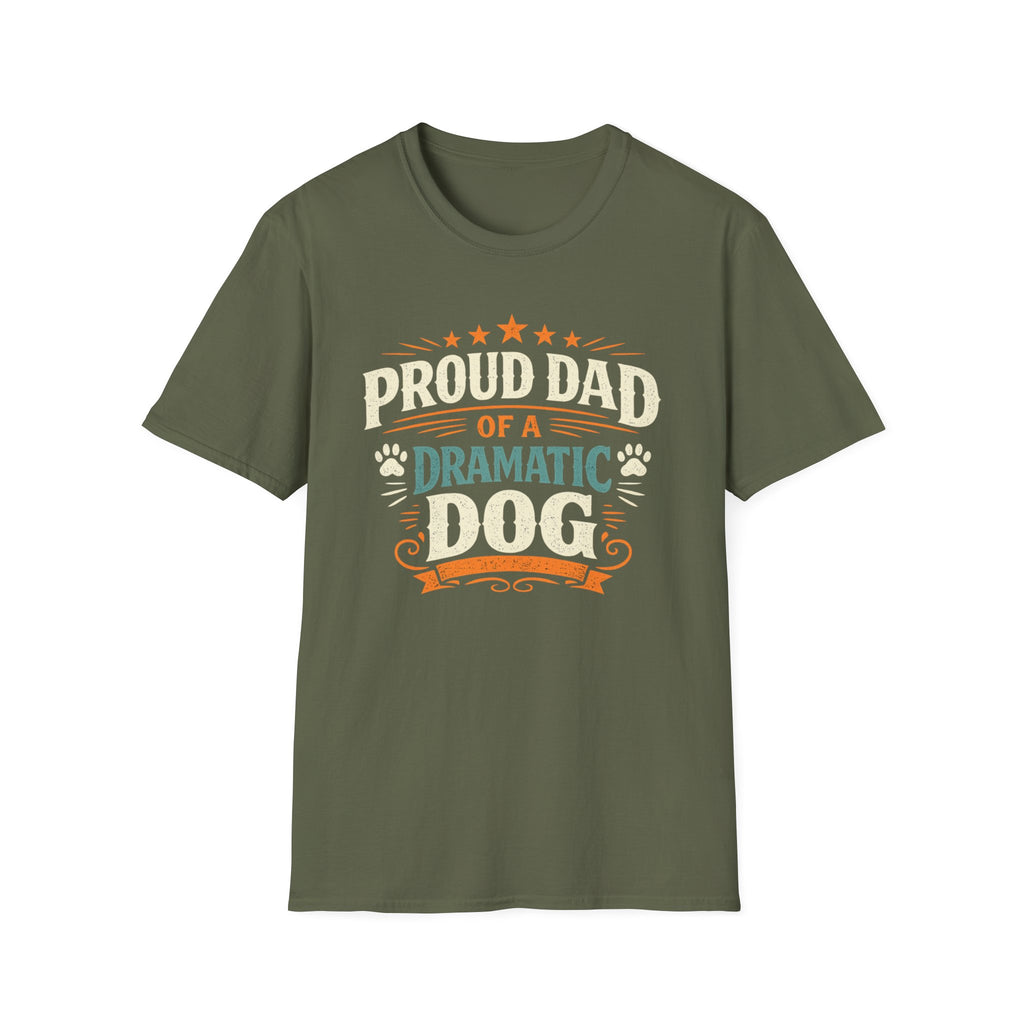 Proud Dad of a Dramatic Dog T-Shirt