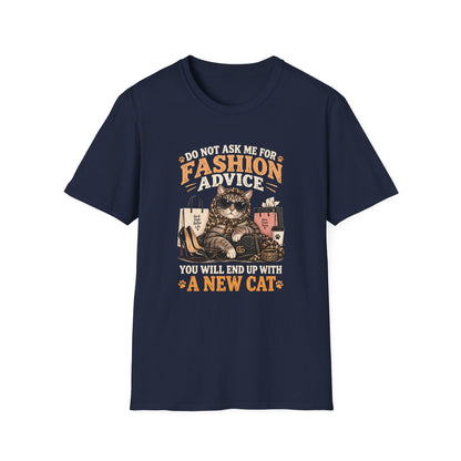 Cat Fashion Tee - "Do Not Ask Me For Fashion Advice" Graphic T-Shirt