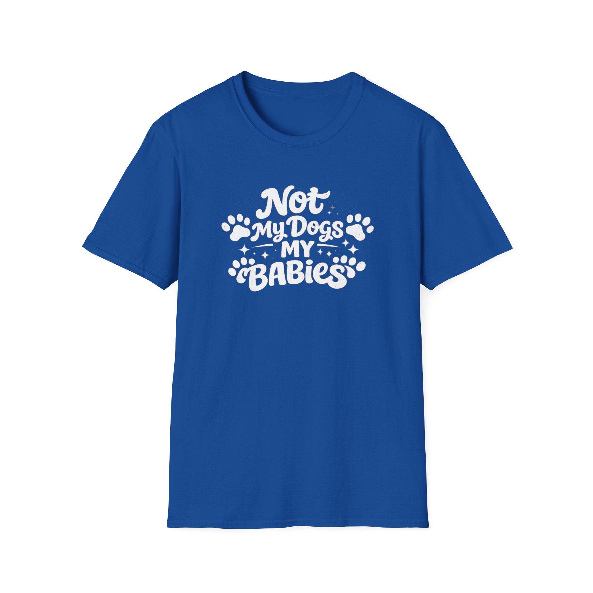 Dog Mom T-Shirt — "Not My Dogs, My Babies" Paw Print Tee