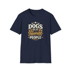 Dogs Are My Favorite People T-Shirt — Funny Dog Lover Tee