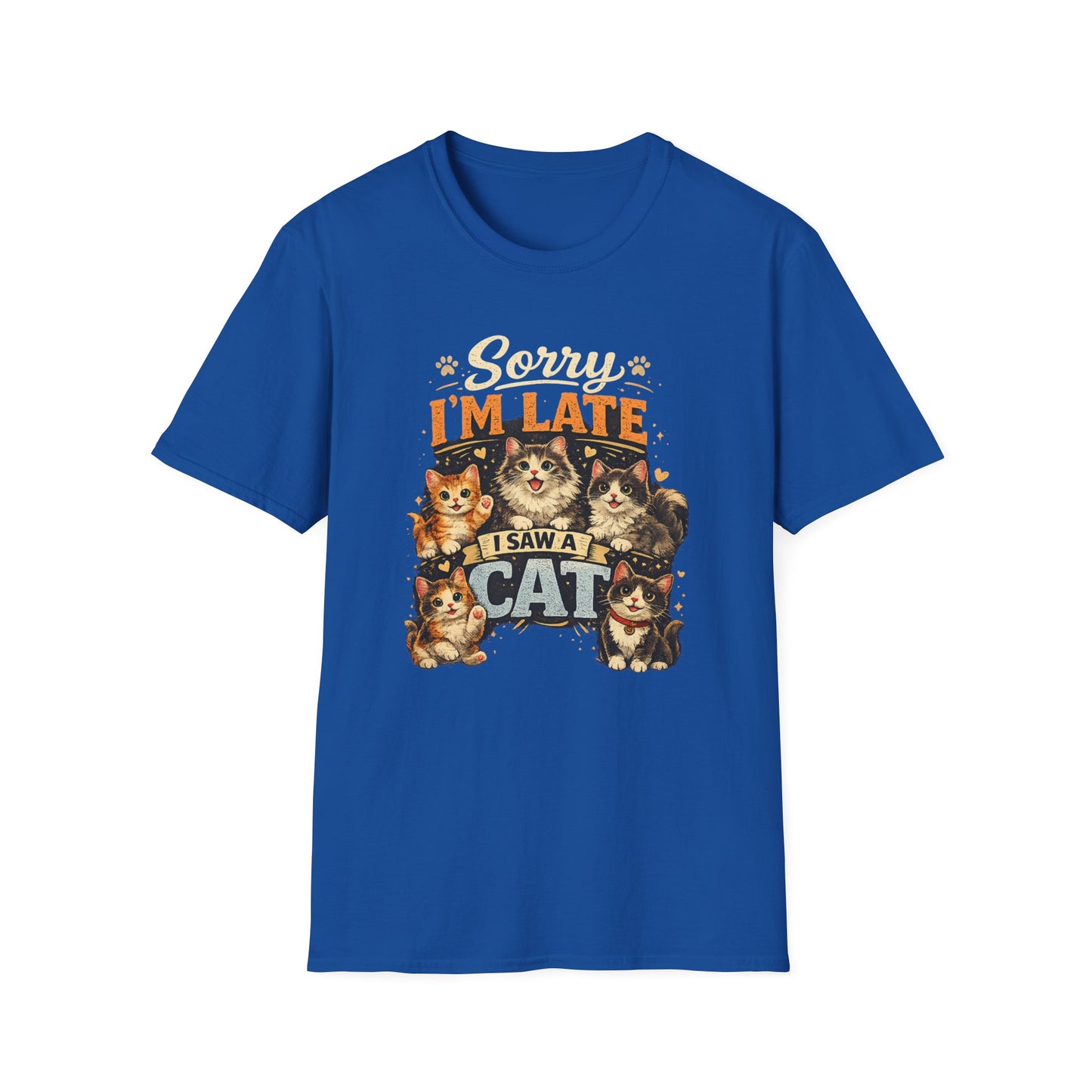 Sorry I'm Late I Saw A Cat T-Shirt — Cute Cat Lover Graphic Tee