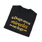 Dogs Are Miracles on Legs T-Shirt
