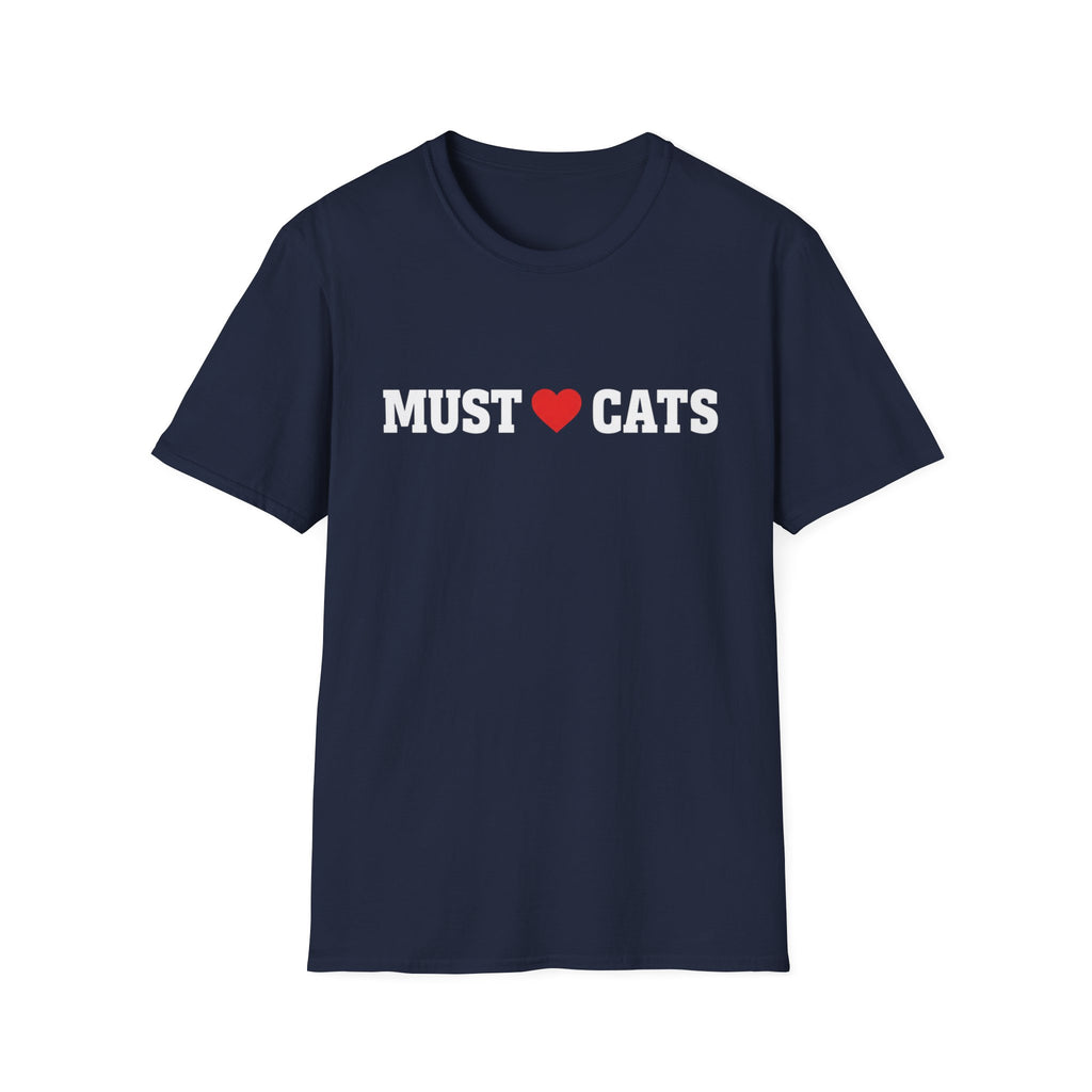 Must  love Cats T-Shirt — Funny Cat Lover Tee