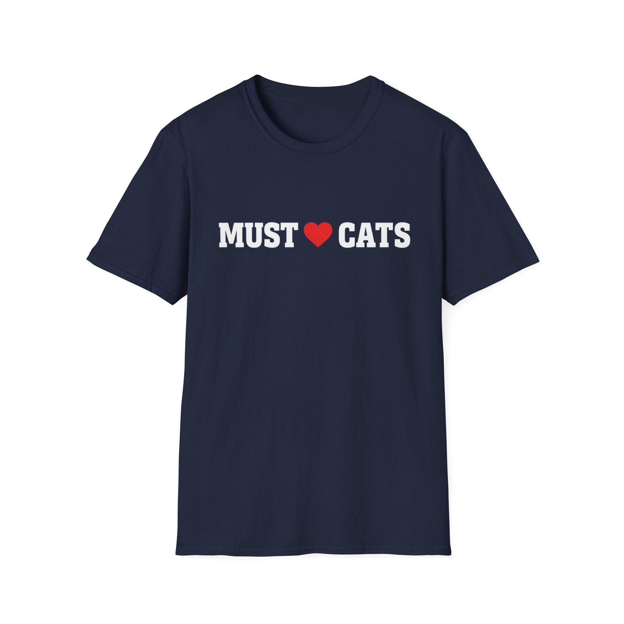 Must  love Cats T-Shirt — Funny Cat Lover Tee