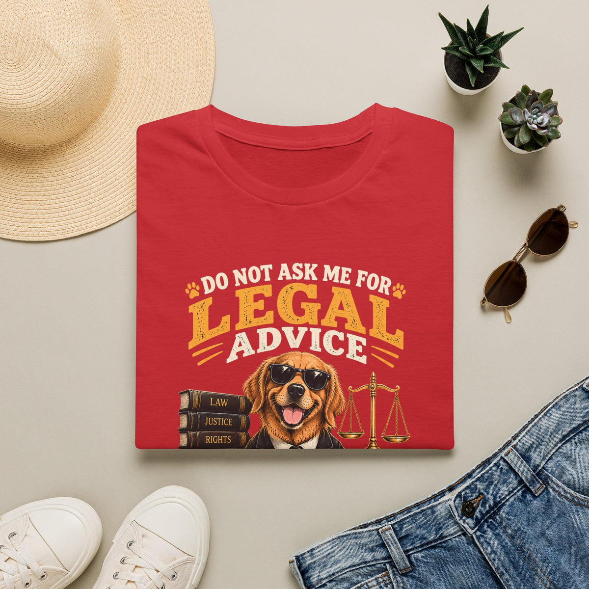 Attorney Dog T-Shirt — "Do Not Ask Me for Legal Advice, You Will End Up with a New Dog"