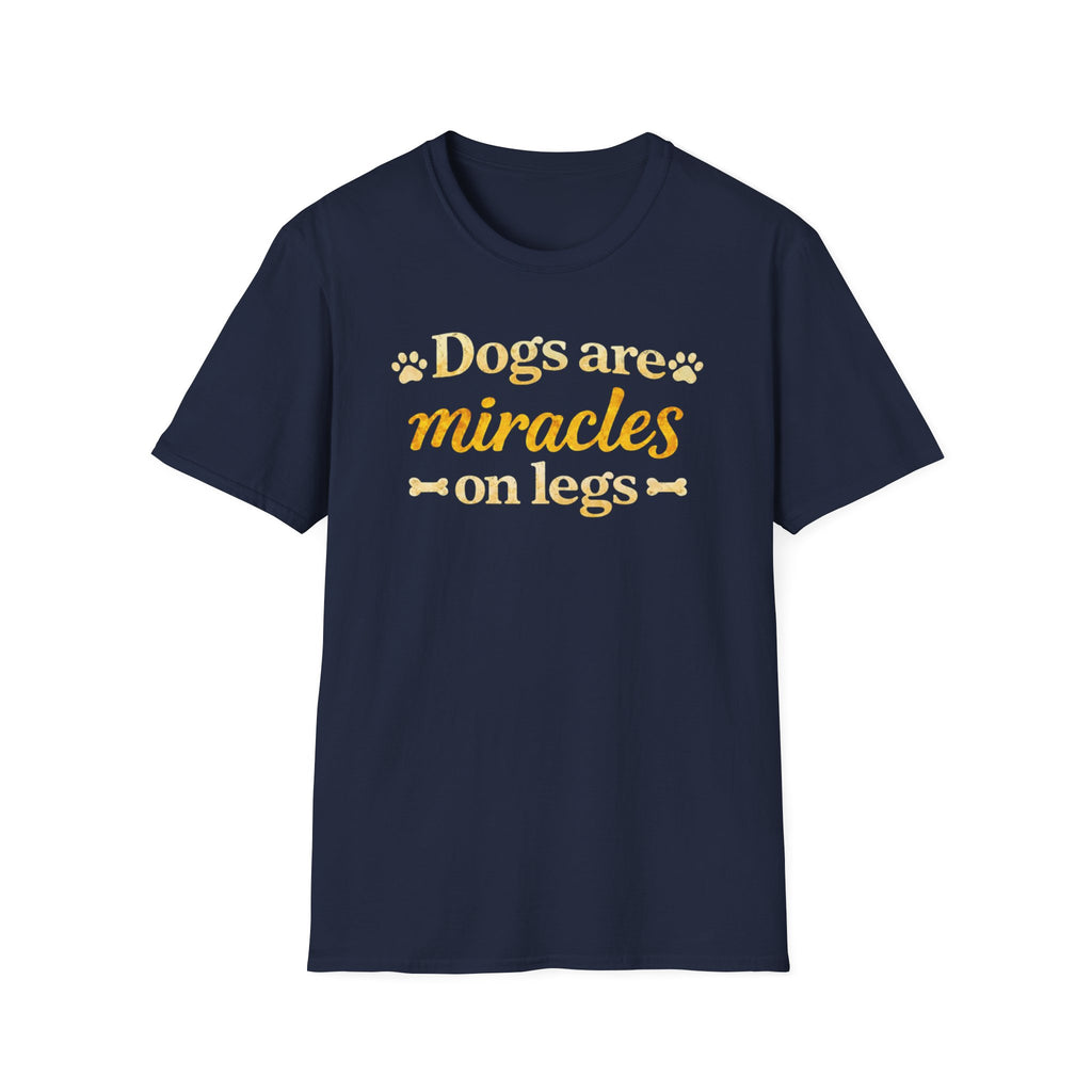 Dogs Are Miracles on Legs T-Shirt