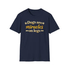 Dogs Are Miracles on Legs T-Shirt