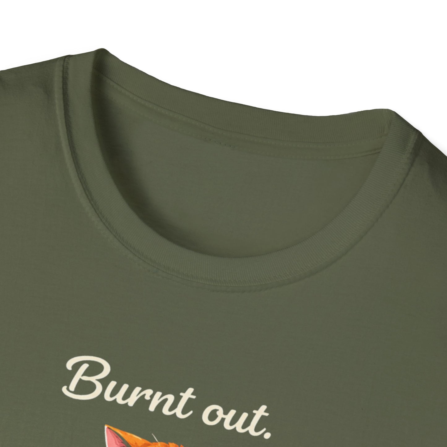 Cat T-Shirt — "Burnt Out Still Feeding the Cat" Funny Pet Mom/Dad Tee