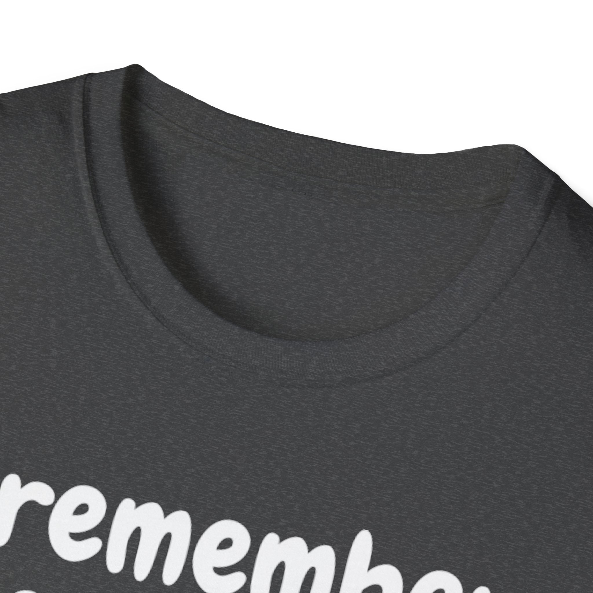 Funny Dog Lover T-Shirt – "I remember your dog's name (but forget yours)"