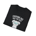 Everyone Has Bad Fur Days T-Shirt – Cute Fluffy Dog Graphic Tee