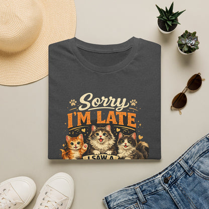 Sorry I'm Late I Saw A Cat T-Shirt — Cute Cat Lover Graphic Tee
