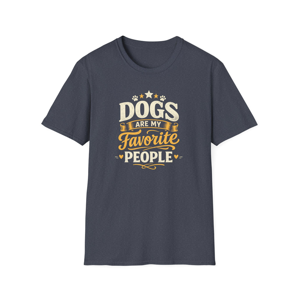 Dogs Are My Favorite People T-Shirt — Funny Dog Lover Tee