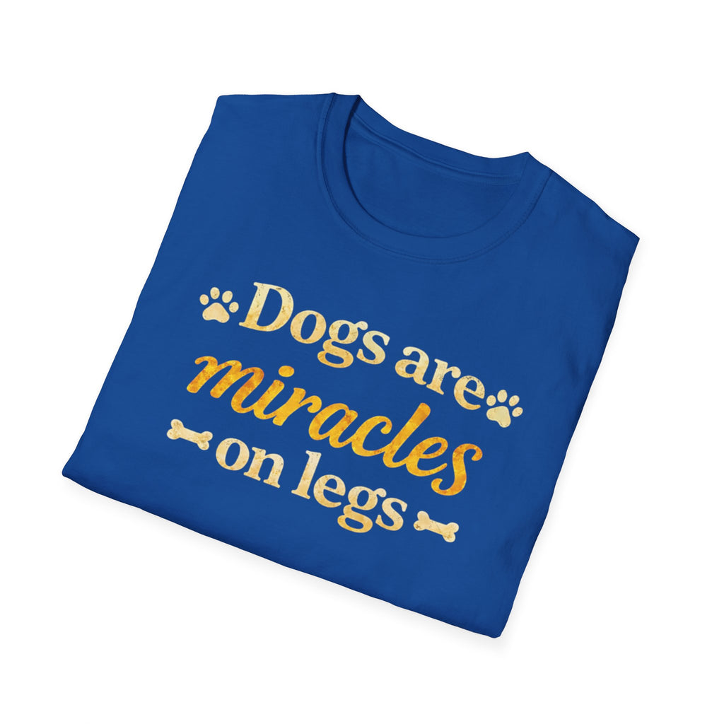 Dogs Are Miracles on Legs T-Shirt