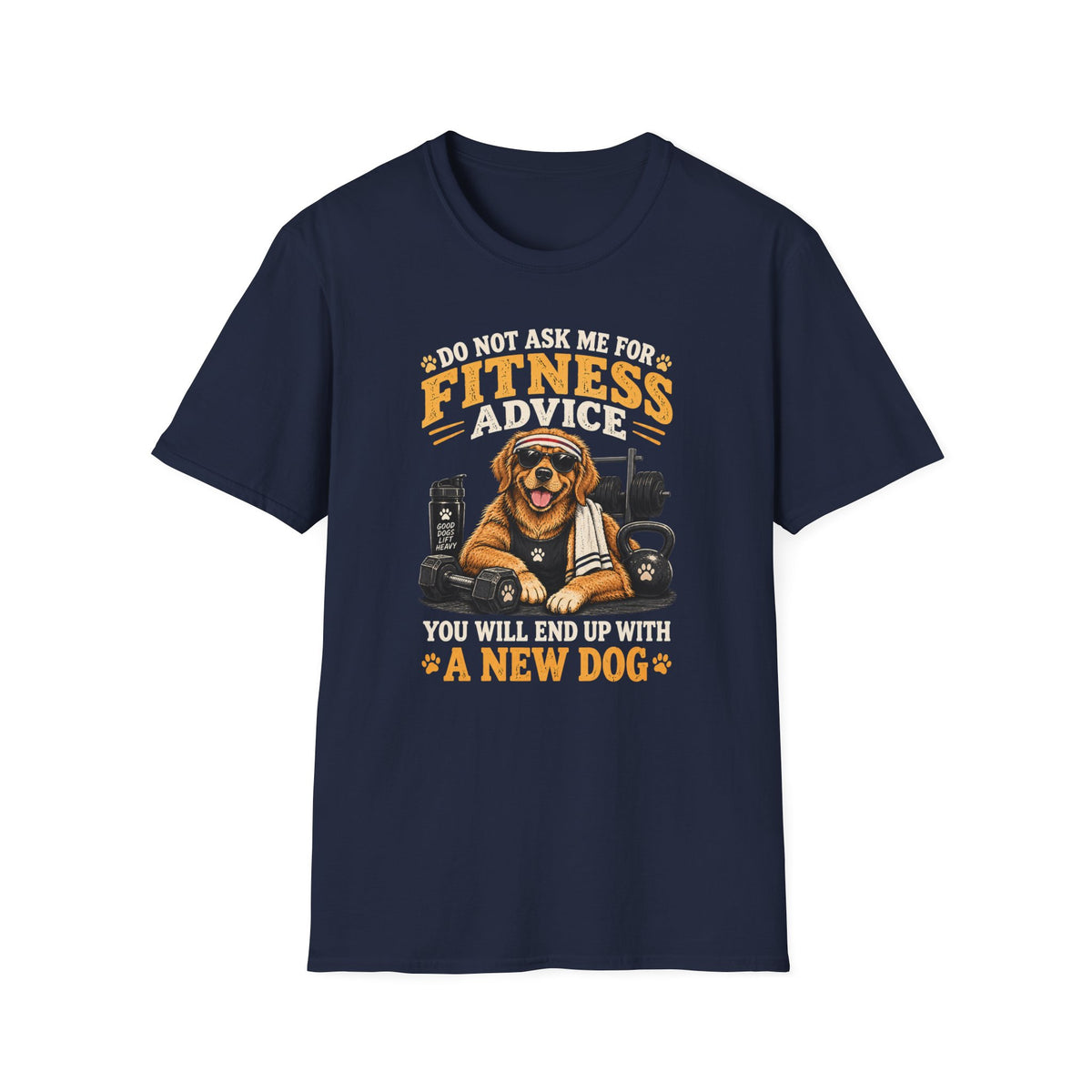 Do Not Ask Me for Fitness Advice T-Shirt — Funny Dog Trainer Gym Shirt
