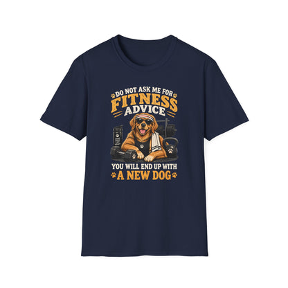 Do Not Ask Me for Fitness Advice T-Shirt — Funny Dog Trainer Gym Shirt