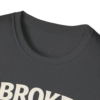 Broke, Blame My Dog T-Shirt — Funny Dog Lover Tee