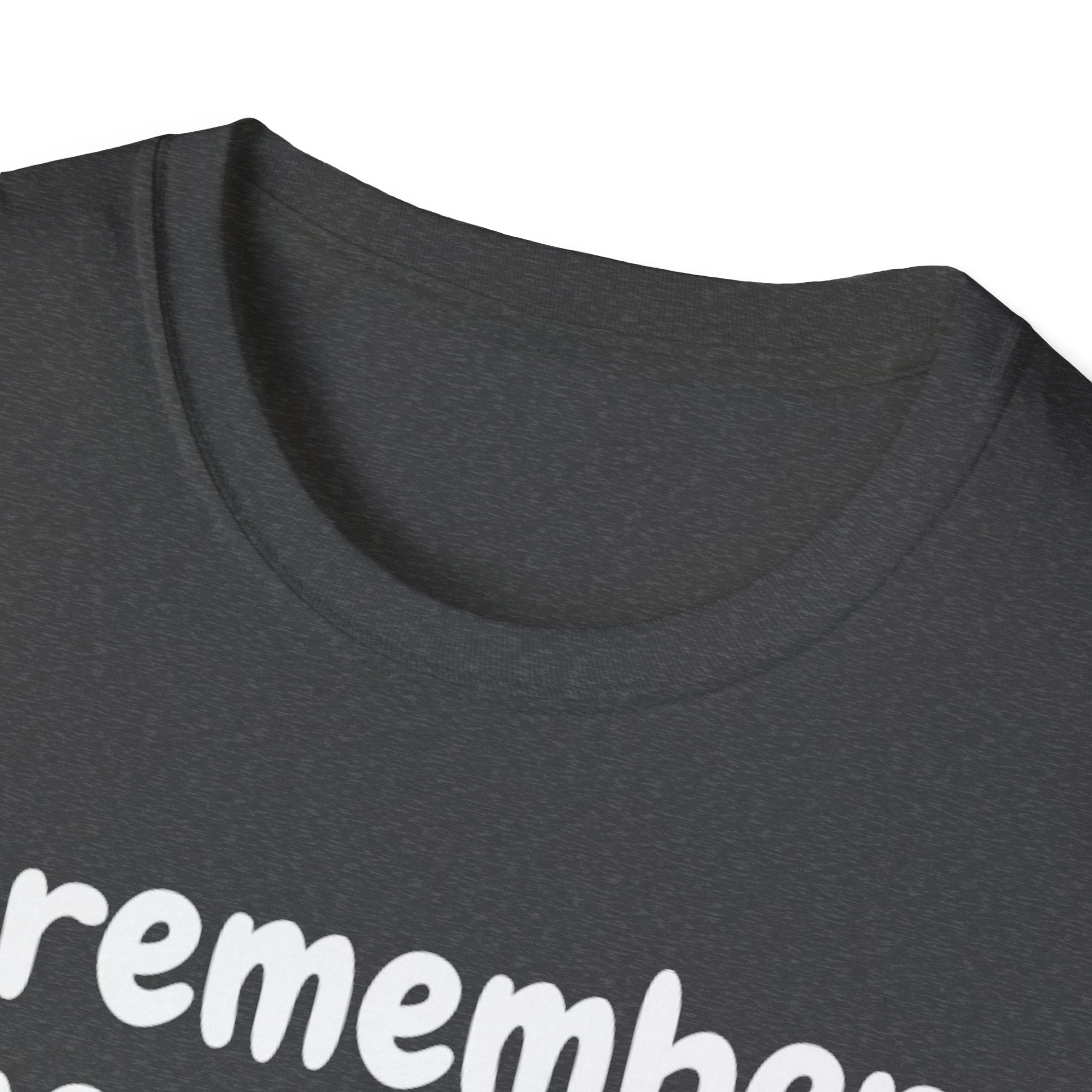 Funny Cat T-Shirt — "I Remember Your Cat's Name (But Forgot Yours)"
