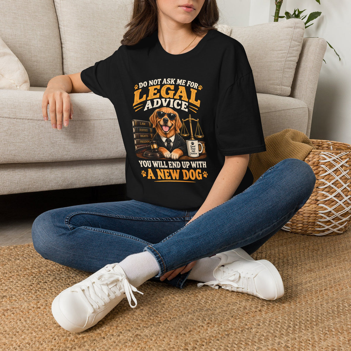 Attorney Dog T-Shirt — "Do Not Ask Me for Legal Advice, You Will End Up with a New Dog"