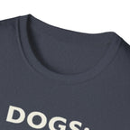 Dogs: Life Got Messy and Better T-Shirt