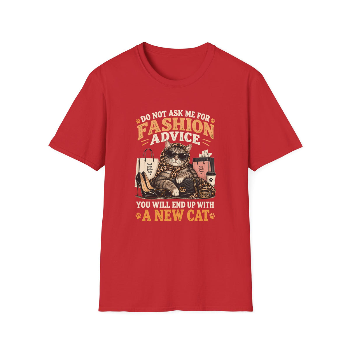 Cat Fashion Tee - "Do Not Ask Me For Fashion Advice" Graphic T-Shirt
