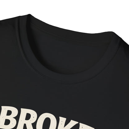 Broke, Blame My Dog T-Shirt — Funny Dog Lover Tee