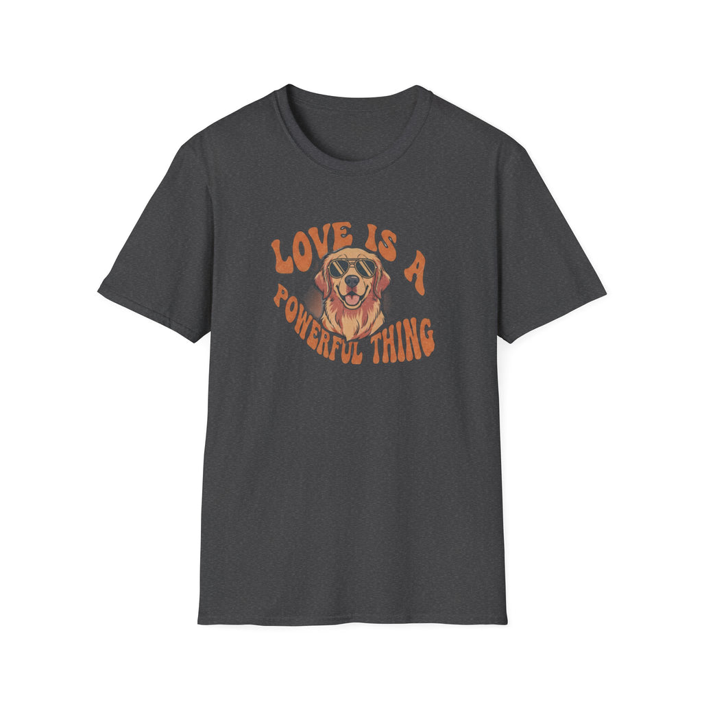 T-Shirt — "Love Is a Powerful Thing" Golden Retriever Graphic Tee