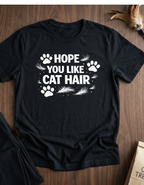 Camiseta "Espero que te guste el pelo de gato" para amantes de los gatos