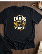 Dogs Are My Favorite People T-Shirt — Funny Dog Lover Tee