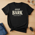 Just Bark T-Shirt — Retro Dog Lover Tee