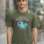 My Dog Heals My Energy T-Shirt — Spiritual Dog Lover Tee