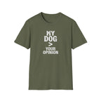 Dog Lover T-Shirt — "My Dog > Your Opinion" Funny Pet Lover Graphic Tee