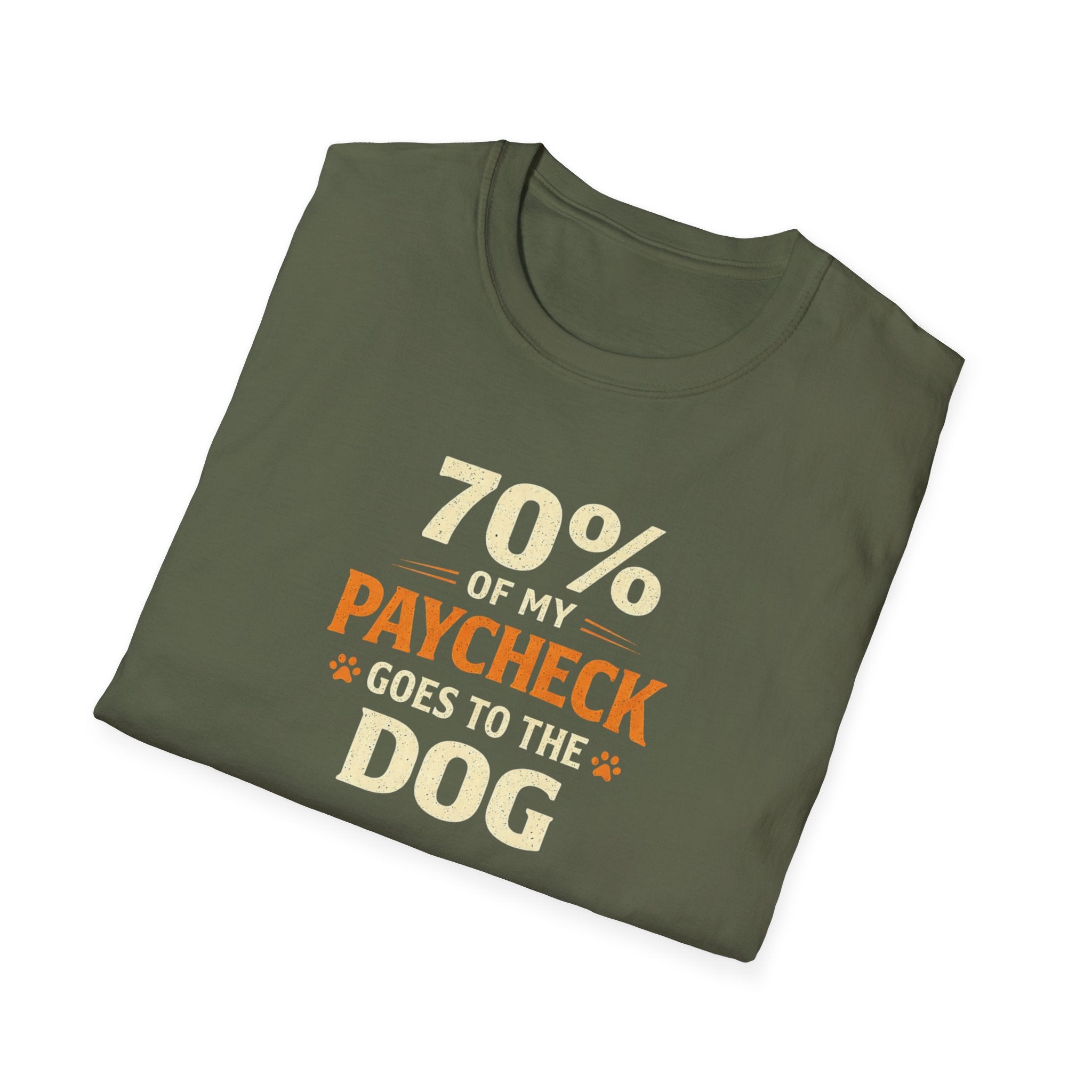 Dog Lover T-Shirt — "70% of My Paycheck Goes to the Dog" Funny Pet Owner Tee