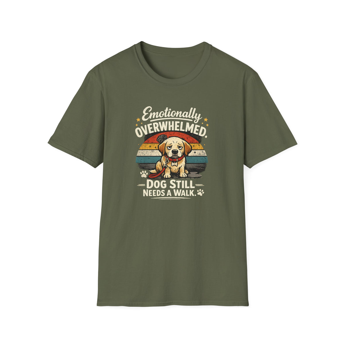 Emotionally Overwhelmed Dog T-Shirt — "Dog Still Needs a Walk" Vintage Rescue Tee